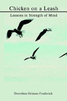 Paperback Chicken on a Leash: Lessons in Strength of Mind Book