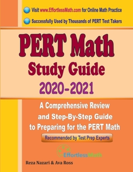 Paperback PERT Math Study Guide 2020 - 2021: A Comprehensive Review and Step-By-Step Guide to Preparing for the PERT Math Book