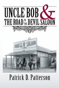 Hardcover UNCLE BOB & The Road to the Devil Saloon Book