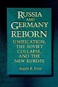 Paperback Russia and Germany Reborn: Unification, the Soviet Collapse, and the New Europe Book