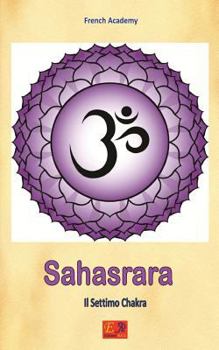 Paperback Sahasrara - Il Settimo Chakra [Italian] Book