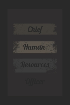 Paperback Chief Human Resources Officer: CHRO notebook, perfect gift for Chief Human Resources Officer Book