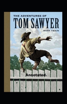 Paperback The Adventures of Tom Sawyer Annotated Book