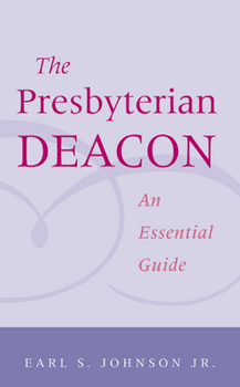 Paperback Presbyterian Deacon: An Essential Guide Book