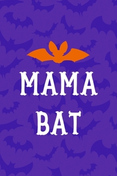 Mama Bat: Notebook Journal Composition Blank Lined Diary Notepad 120 Pages Paperback Purple Bat K