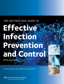 Spiral-bound ADA Practical Guide to Effective Infection Prevention and Control, Fifth Edition Book