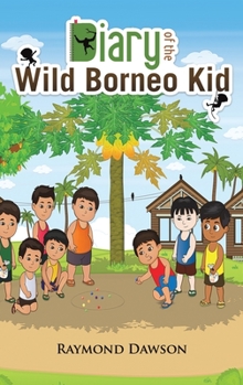 Hardcover Diary of the Wild Borneo Kid Book