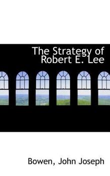 The Strategy of Robert E Lee