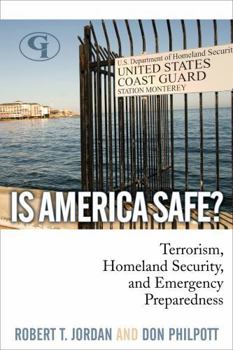 Paperback Is America Safe?: Terrorism, Homeland Security, and Emergency Preparedness Book