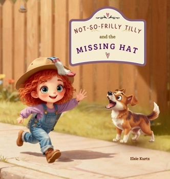 Not-So-Frilly Tilly and The Missing Hat