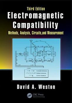 Hardcover Electromagnetic Compatibility: Methods, Analysis, Circuits, and Measurement, Third Edition Book