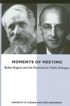 Paperback Moments of Meeting: Buber, Rogers, and the Potential for Public Dialogue Book
