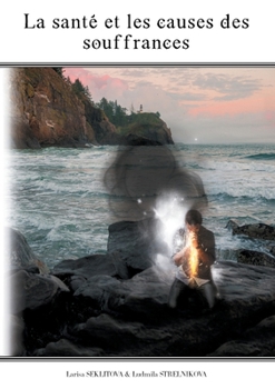 Paperback La santé et les causes des souffrances [French] Book
