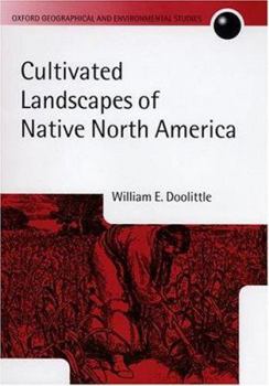 Hardcover Cultivated Landscapes of Native North America Book
