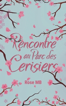 Paperback Rencontre au parc des cerisiers [French] Book