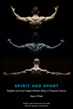 Spirit and Sport: Religion and the Fragile Athletic Body in Popular Culture