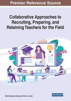 Paperback Collaborative Approaches to Recruiting, Preparing, and Retaining Teachers for the Field Book