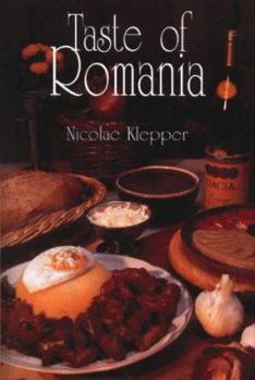 Hardcover Taste of Romania: A Hippocrene Original Cookbook Book