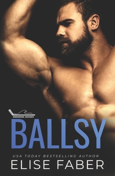 Ballsy - Book #4 of the Breakers Hockey