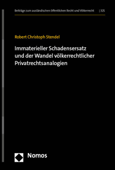 Immaterieller Schadensersatz Und Der Wandel Volkerrechtlicher Privatrechtsanalogien