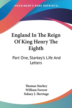 Paperback England In The Reign Of King Henry The Eighth: Part One, Starkey's Life And Letters Book