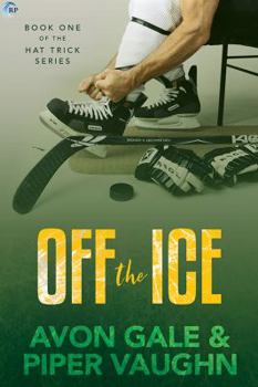 Off the Ice - Book #1 of the Hat Trick