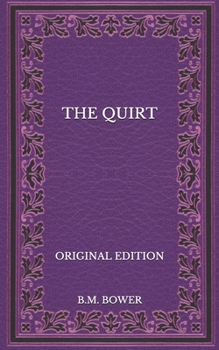 Paperback The Quirt - Original Edition Book