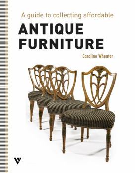 Paperback Guide to Collecting Affordable Antique Furniture Book
