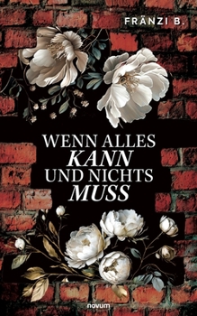 Paperback Wenn alles kann und nichts muss [German] Book