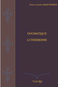 Paperback Dogmatique Luthérienne [French] Book