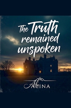 Paperback The Truth Remained Unspoken Book