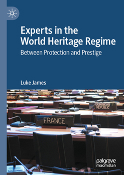 Paperback Experts in the World Heritage Regime: Between Protection and Prestige Book
