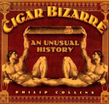 Hardcover Cigar Bizarre: An Unusual History Book