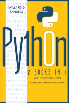 Paperback Python: 2 books in 1: learn python programming for beginners and machine learning Book