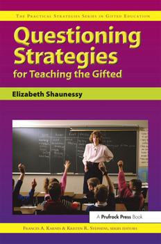 Paperback Questioning Strategies for Teaching the Gifted: The Practical Strategies Series in Gifted Education Book