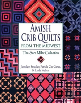 Paperback Amish Crib Quilts from the Midwest: The Sara Miller Collection Book