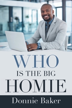 Paperback Who Is the Big Homie Book