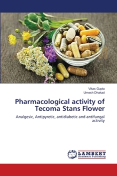 Paperback Pharmacological activity of Tecoma Stans Flower Book