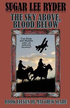 Paperback The Sky Above, Blood Below: Book Eleven of Matthew Slade Book