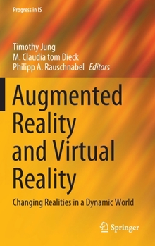 Hardcover Augmented Reality and Virtual Reality: Changing Realities in a Dynamic World Book
