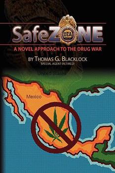 Paperback Safe Zone: A Novel Approach to the Drug War Book