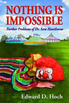 Nothing is Impossible - Book  of the Dr. Sam Hawthorne