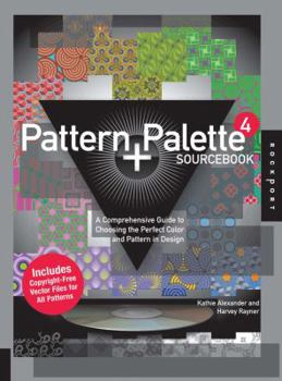 Paperback Pattern and Palette Sourcebook 4: A Comprehensive Guide to Choosing the Perfect Color and Pattern in Design [With CDROM] Book