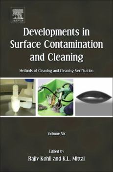 Hardcover Developments in Surface Contamination and Cleaning - Vol 6: Methods of Cleaning and Cleanliness Verification Book