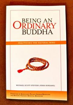 Paperback Being an Ordinary Buddha: Practicing the Natural Mind Book