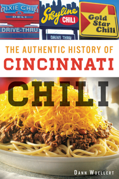 Paperback The Authentic History of Cincinnati Chili Book