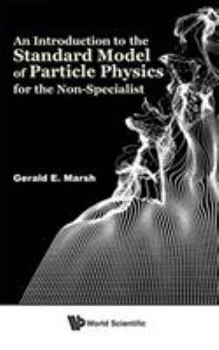 Hardcover An Introduction to the Standard Model of Particle Physics for the Non-Specialist Book