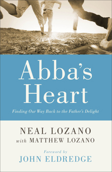 Paperback Abba's Heart: Finding Our Way Back to the Father's Delight Book
