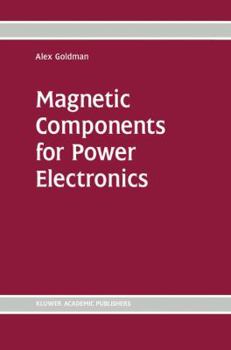 Hardcover Magnetic Components for Power Electronics Book