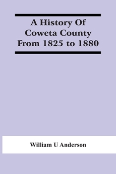 A History of Coweta County From 1825 to 1880